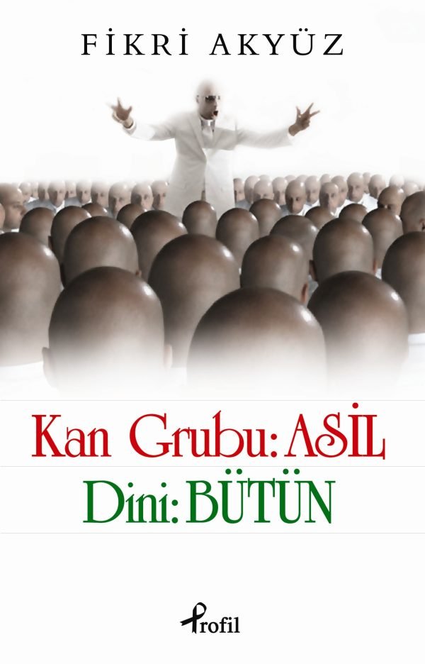 Kan Grubu: Asil Dini: Bütün