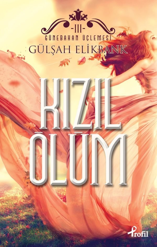 Kızıl Ölüm / Günebakan Üçlemesi III